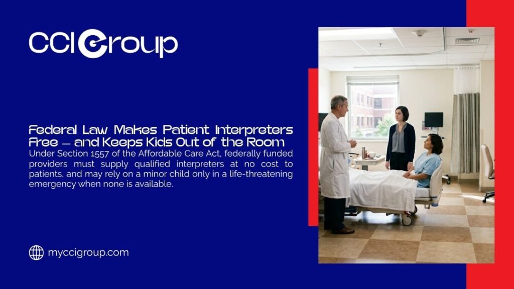 Doctor speaking with patient and interpreter in hospital room, with headline "Federal Law Makes Patient Interpreters Free — and Keeps Kids Out of the Room" by CCI Group.